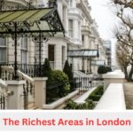 The Richest Areas in London: Discovering the City's Most Luxurious Neighborhoods