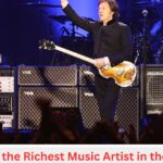 Who is the Richest Music Artist in the World?