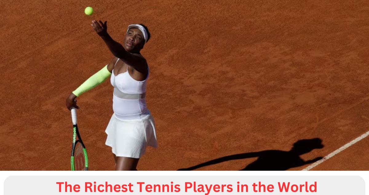 The Richest Tennis Players in the World: Are any retired players still among the richest?