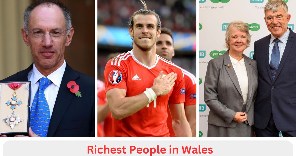 Richest People in Wales: Who is the wealthiest person in Wales?