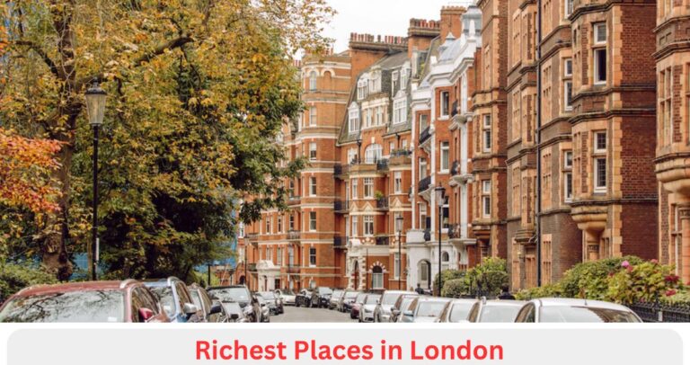 Richest Places in London: What is the richest area in London?